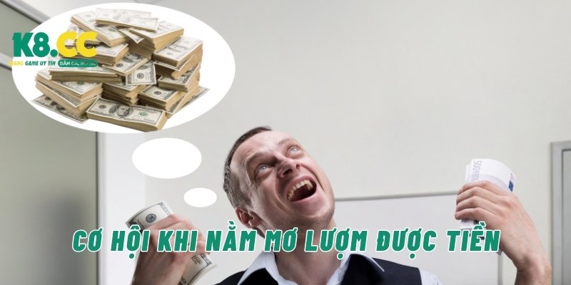 co hoi khi nam mo luom duoc tien